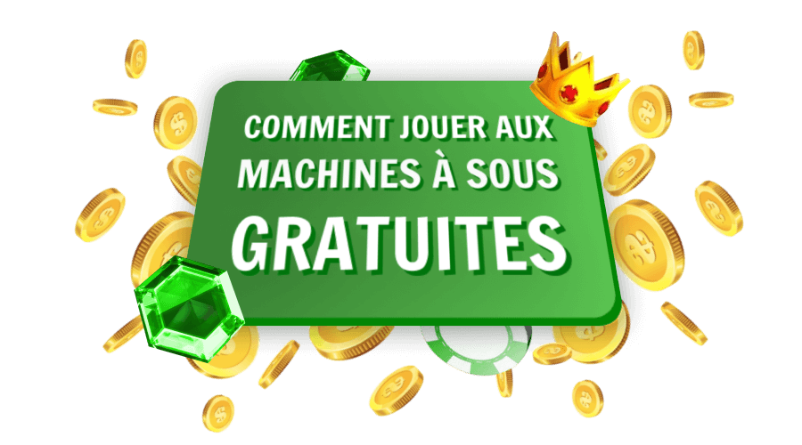Comment Jouer aux Machines à sous Gratuites ?